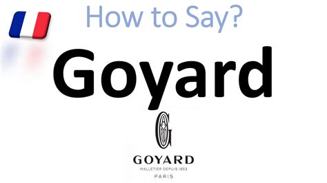 goyard pronunciation.